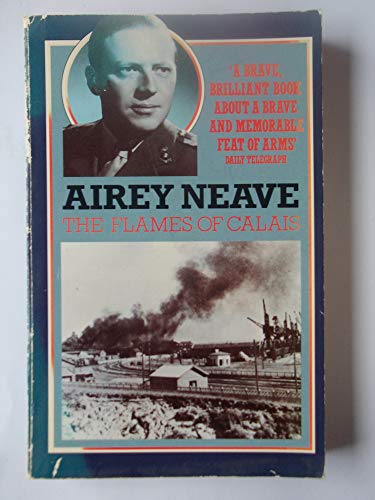 Beispielbild fr The Flames of Calais: A Soldiers Battle 1940 zum Verkauf von WorldofBooks