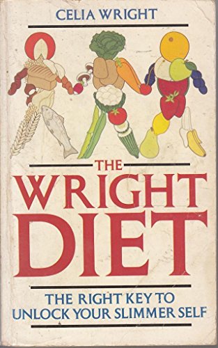 Stock image for THE WRIGHT DIET: The Right Way to Unlock Your Slimmer Self for sale by Occultique