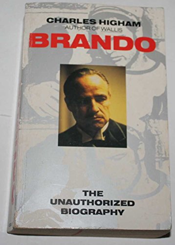 Brando: The Unauthorized Biography (9780586204559) by Charles Higham