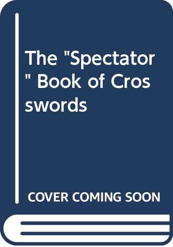 Beispielbild fr The "Spectator" Book of Crosswords zum Verkauf von WorldofBooks