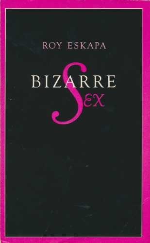 Beispielbild fr Bizarre Sex zum Verkauf von Vashon Island Books