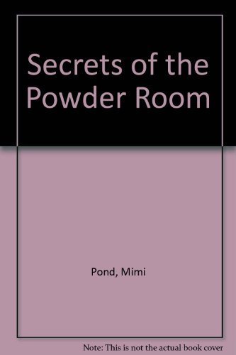 Beispielbild fr Secrets of the Powder Room zum Verkauf von ThriftBooks-Dallas