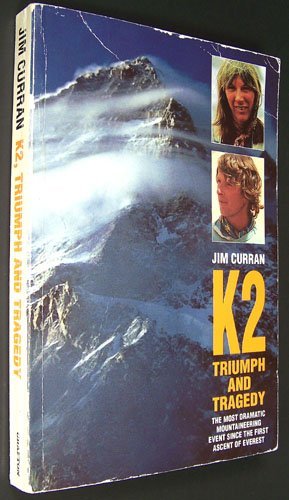 K2: Triumph and Tragedy - Curran, Jim