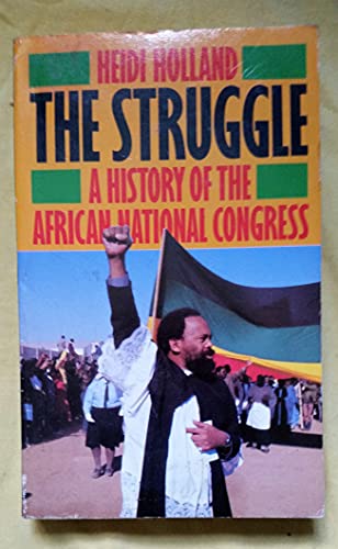 Beispielbild fr The Struggle: History of the African National Congress zum Verkauf von Reuseabook