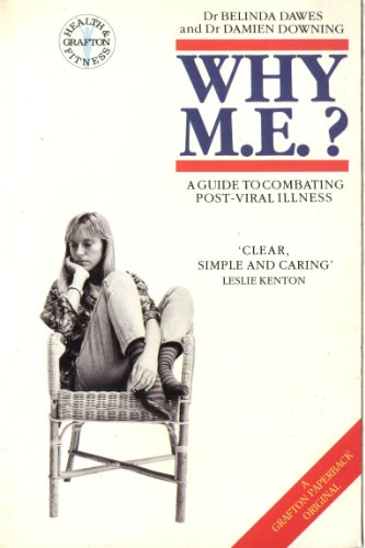9780586206669: Why M.E.?: A Guide to Combating Viral Illness