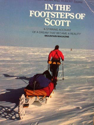 In the Footsteps of Scott (9780586206881) by Mear, Roger; Swan, Robert