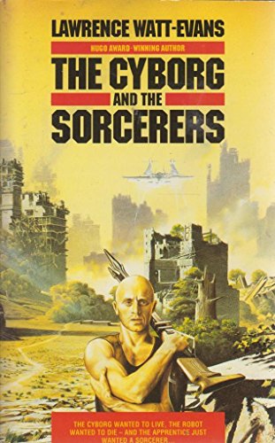 Stock image for The Cyborg and the Sorcerers for sale by WorldofBooks