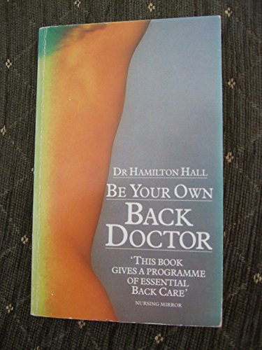 Imagen de archivo de Be Your Own Back Doctor a la venta por GF Books, Inc.