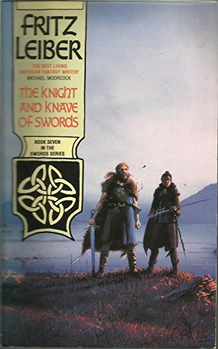 The Knight and Knave of Swords (The Seventh Book of Fafhrd and The Gray Mouser - Swords Series) - Leiber, Fritz