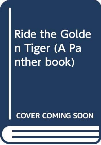 9780586209172: Ride the Golden Tiger (A Panther book)