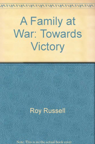 Beispielbild fr A Family at War: Towards Victory zum Verkauf von WorldofBooks