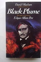 Imagen de archivo de Black Plume: The Suppressed Memoirs of Edgar Allan Poe a la venta por Bookmarc's