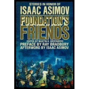 Imagen de archivo de Foundation's Friends: Stories in Honour of Isaac Asimov a la venta por N & A Smiles