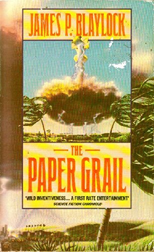 The Paper Grail (9780586212172) by James P. Blaylock