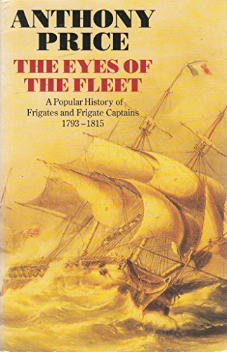 9780586213933: Eyes of the Fleet: Popular History of Frigates and Frigate Captains, 1793-1815