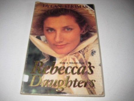 Rebecca's Daughters (9780586215258) by Dylan Thomas