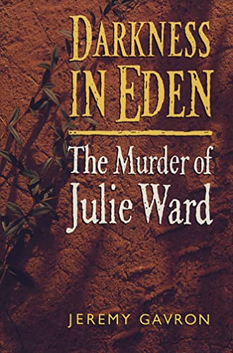 Beispielbild fr Darkness in Eden: Murder of Julie Ward zum Verkauf von WorldofBooks