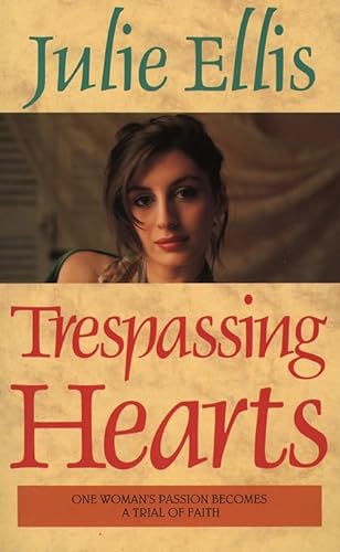 Trespassing Hearts (9780586218549) by Julie Ellis