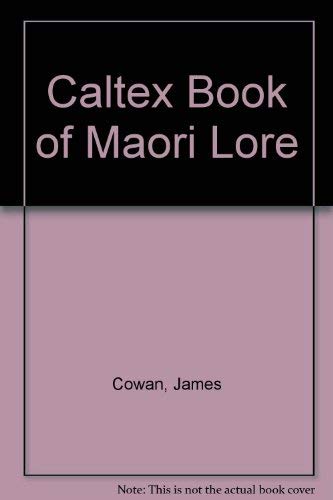 Beispielbild fr The Caltex Book of Maori Lore zum Verkauf von Alf Books
