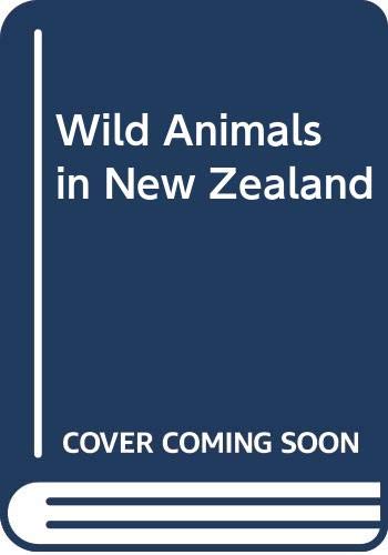 9780589004118: Wild animals in New Zealand,