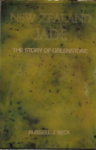 New Zealand Jade: The Story of Greenstone