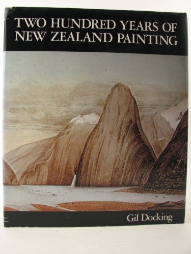 Stock image for Two Hundred Years of New Zealand Paint for sale by Book Express (NZ)
