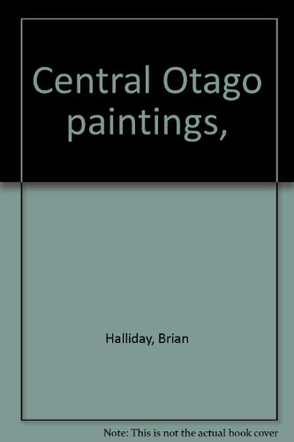 Central Otago paintings by Brian Halliday.