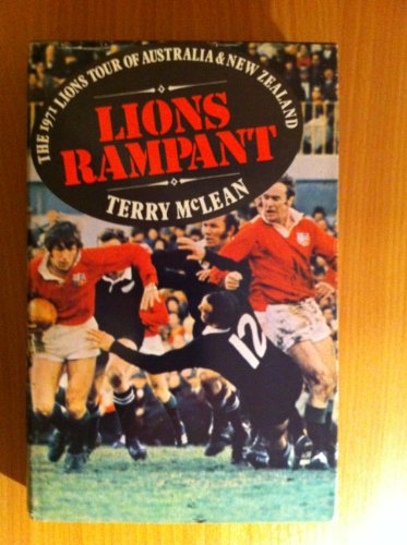 Lions rampant;: The Lions tour in New Zealand 1971 (9780589007164) by McLean, Terry