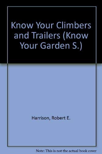 9780589007331: Know Your Climbers and Trailers (Know Your Garden S.)