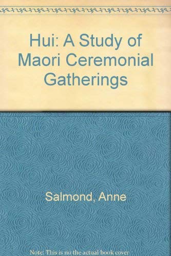 Beispielbild fr Hui: A Study of Maori Ceremonial Gatherings zum Verkauf von Recycle Bookstore