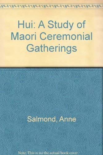 Stock image for Hui: A Study of Maori Ceremonial Gatherings for sale by Recycle Bookstore