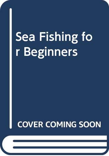 Beispielbild fr Sea Fishing For Beginners zum Verkauf von UHR Books