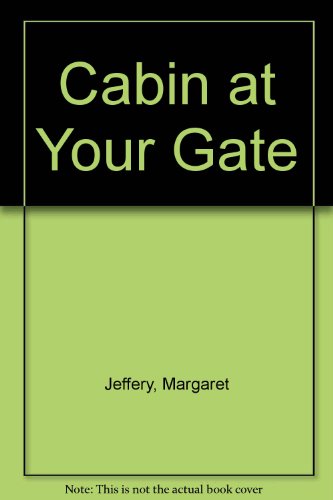 Stock image for Cabin at your gate for sale by Book Express (NZ)