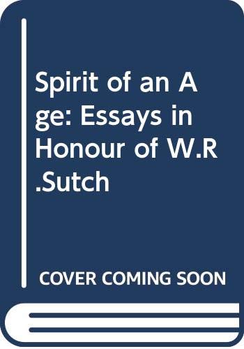 9780589008925: Spirit of an Age: Essays in Honour of W.R.Sutch