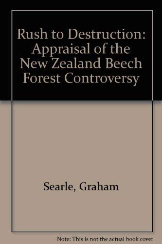 Rush to Destruction: Appraisal of the New Zealand Beech Forest Controversy