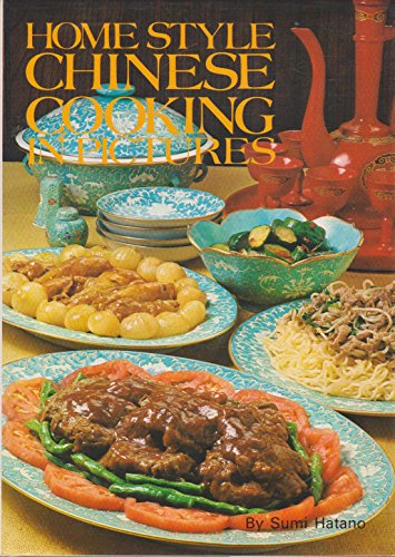 Imagen de archivo de Home style Chinese cooking in pictures a la venta por ThriftBooks-Atlanta
