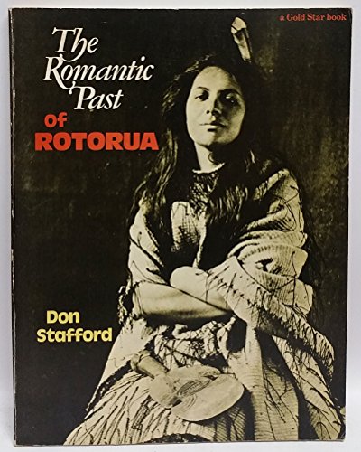 Stock image for The Romantic Past of Rotorua for sale by 3rd St. Books