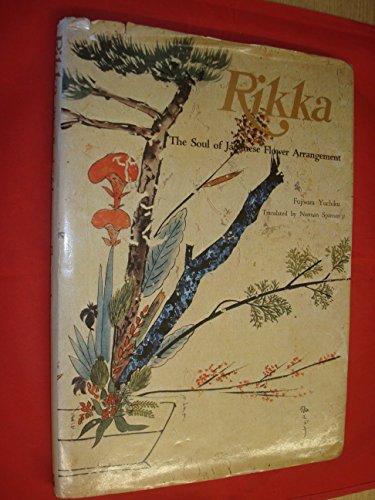 Imagen de archivo de Rikka the soul of Japanese flower arrangement a la venta por Book Express (NZ)