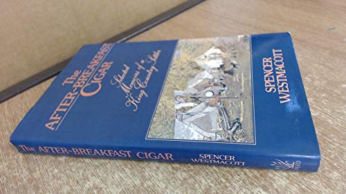 Beispielbild fr The After-Breakfast Cigar (Seleted Memoirs of a King Country Settler) zum Verkauf von BooksNZ