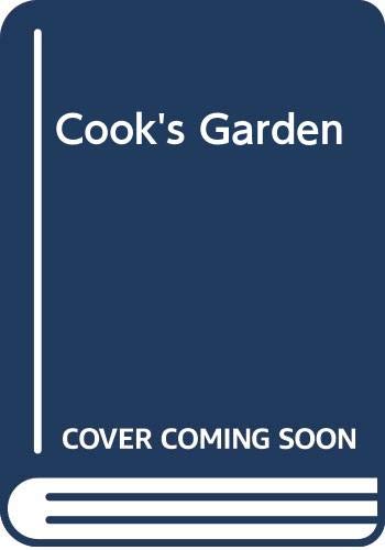 9780589012601: The Cook's Garden: For Cooks Who Garden and Gardeners Who Cook