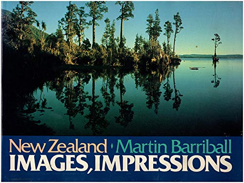 New Zealand: Images, Impressions (9780589013974) by Martin Barriball