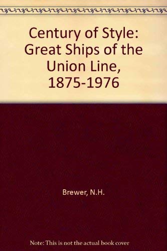 A Century of Style. Great Ships of the Union Line 1875-1976.