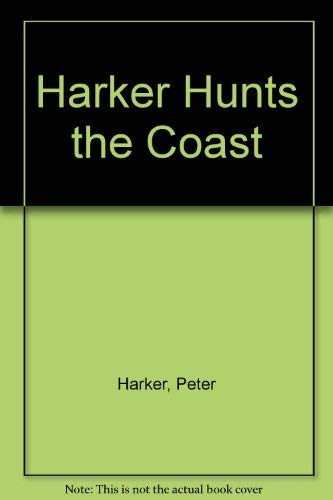 Stock image for Harker hunts the coast for sale by Book Express (NZ)