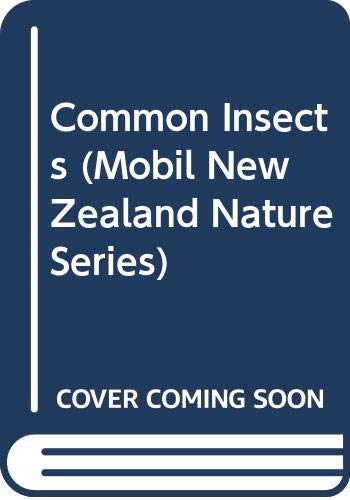 Common Insects (Mobil New Zealand Nature Series) (9780589014698) by Walker, Annette