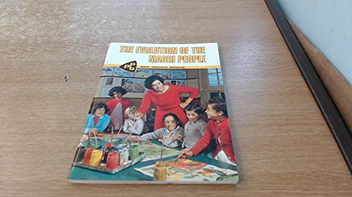 Stock image for The Evolution of the Maori People from Polynesian Forebears to the Citizens of Today for sale by Clevedon Community Bookshop Co-operative