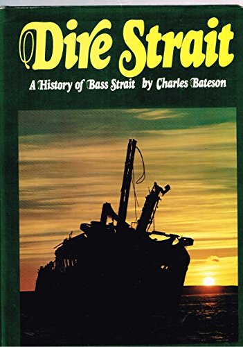 Beispielbild fr Dire Strait: A History Of Bass Strait zum Verkauf von THE CROSS Art + Books