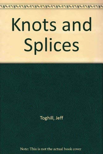 Beispielbild fr Knots and Splices zum Verkauf von Better World Books Ltd