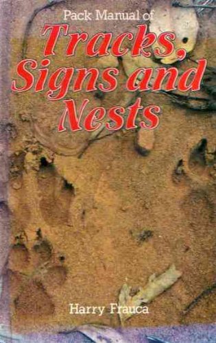 Pack Manual of Tracks, Signs and Nests