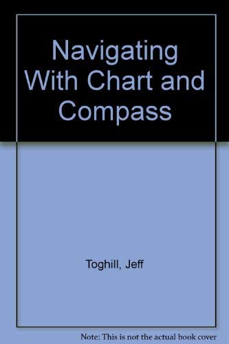 Stock image for Navigating With Chart and Compass for sale by Bingo Used Books