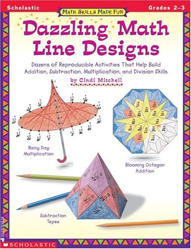 Beispielbild fr Dazzling Math Line Designs : Dozens of Reproducible Activities That Help Build Addition, Subtraction zum Verkauf von Better World Books